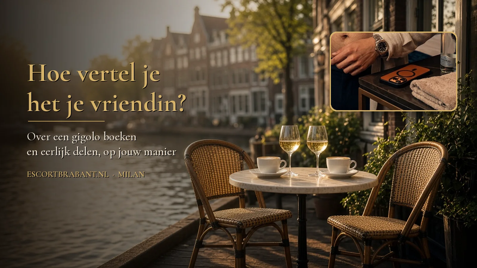 Café aan de gracht met twee kopjes koffie, met een warme foto van Milans hand met horloge en telefoon en de tekst Hoe vertel je het je vriendin?